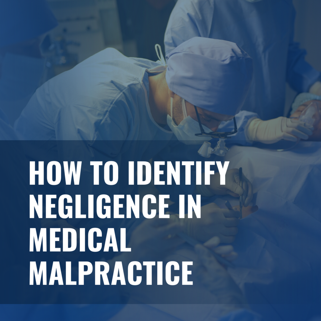 Medical Negligence, Medical Errors, How to Spot Medical Negligence, Merson Law, Medical Malpractice,