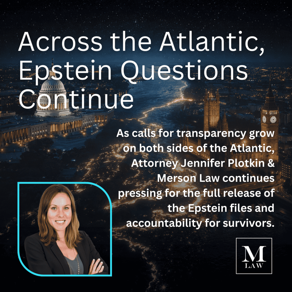 international Epstein investigation, Merson Law Jen Plotkin - Across the Atlantic, the Epstein Questions Continue