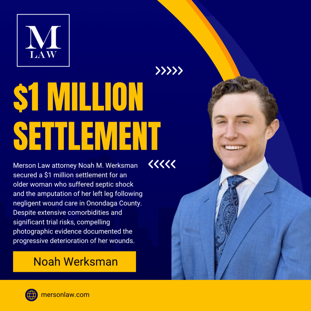 Merson Law attorney Noah M. Werksman, who secured a $1 million medical malpractice settlement in Onondaga County.