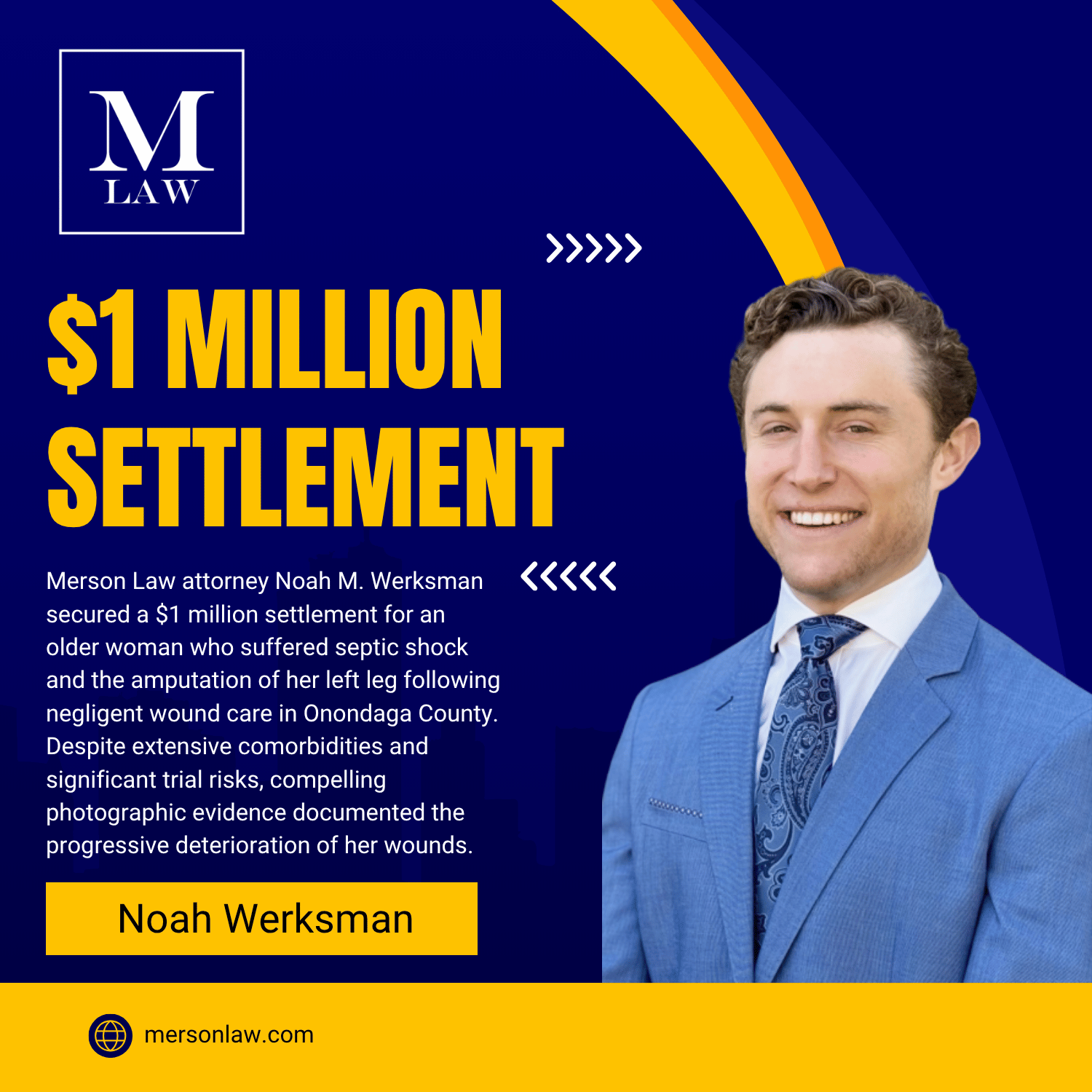 Merson Law attorney Noah M. Werksman, who secured a $1 million medical malpractice settlement in Onondaga County.